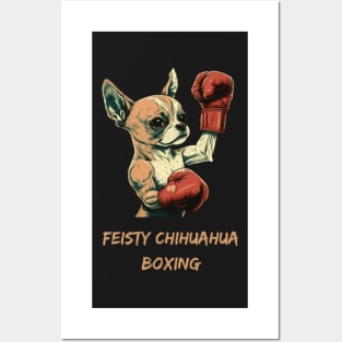 Feisty Chihuahua Boxing Posters and Art